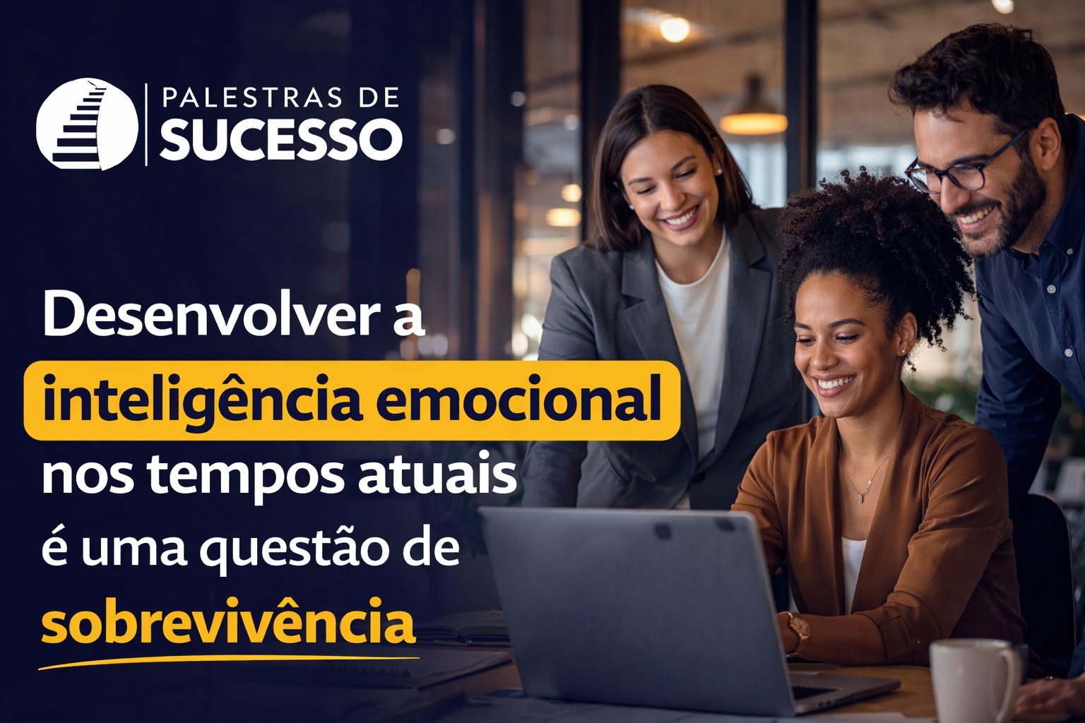 Como desenvolver a inteligência emocional e aplicá-la no trabalho?