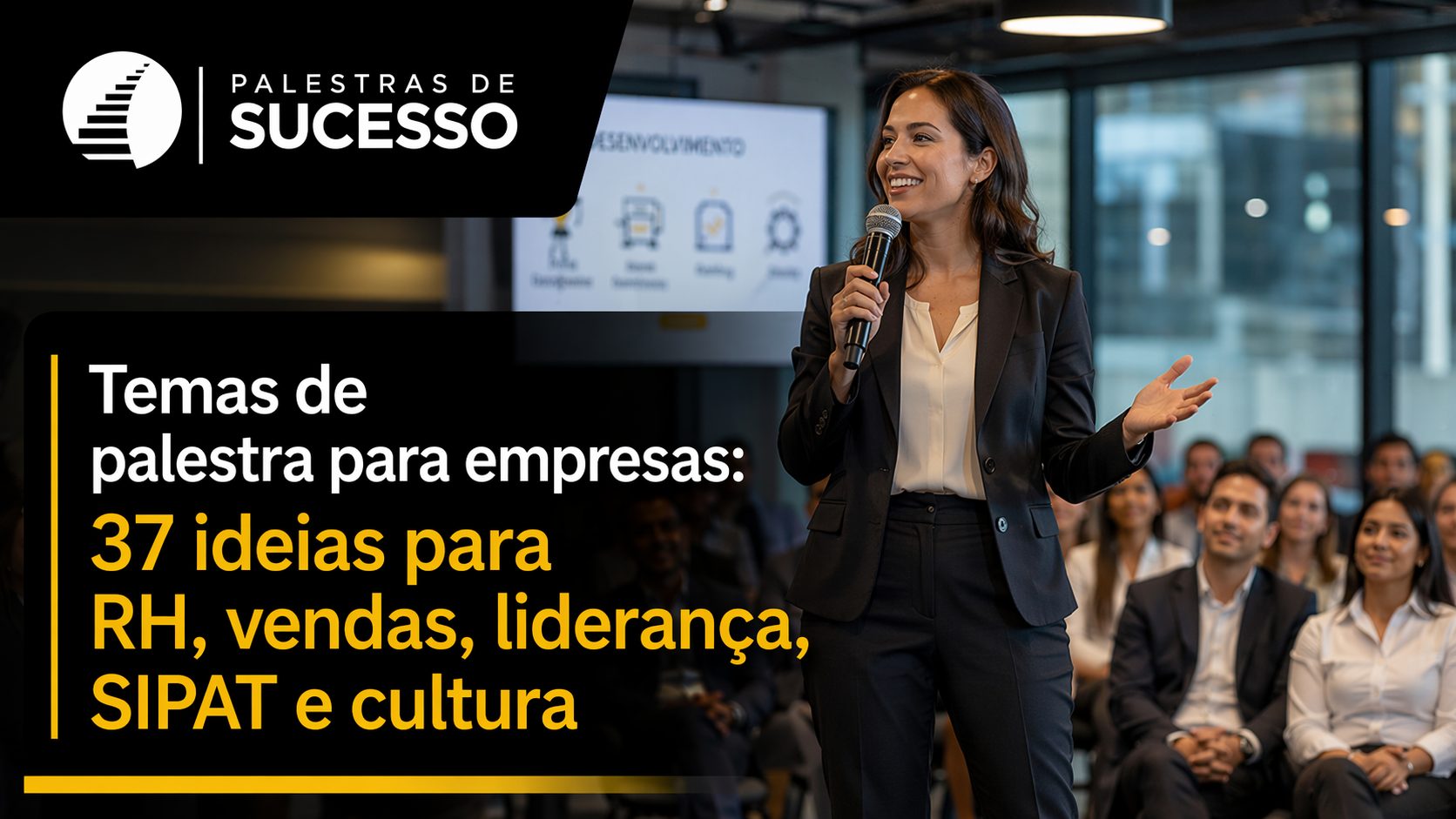Temas de palestra para empresas: 37 ideias para RH, vendas, liderança ...