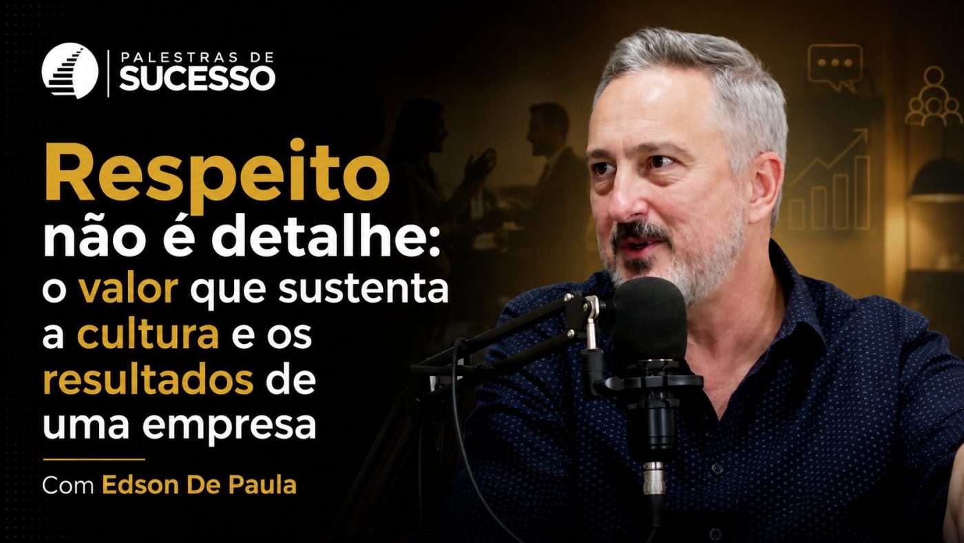 Respeito não é detalhe: o valor que sustenta a cultura e os resultados ...